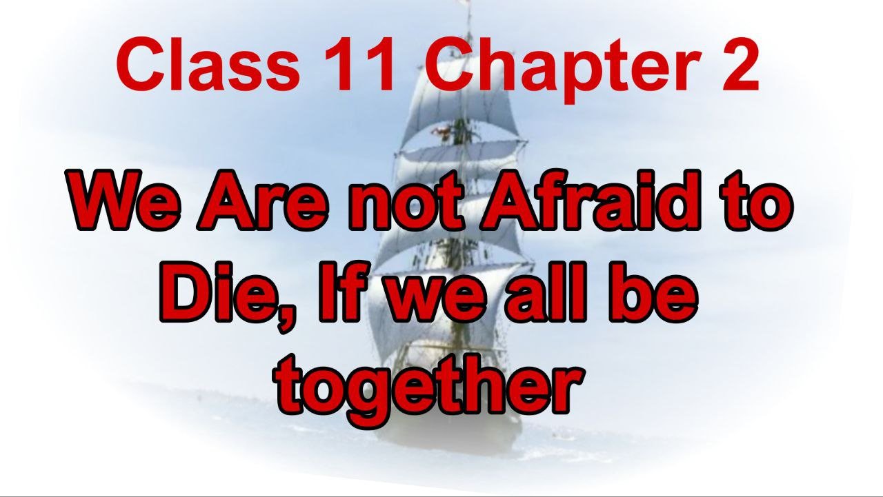 we are not afraid to die if we all be together chapter questons and answer