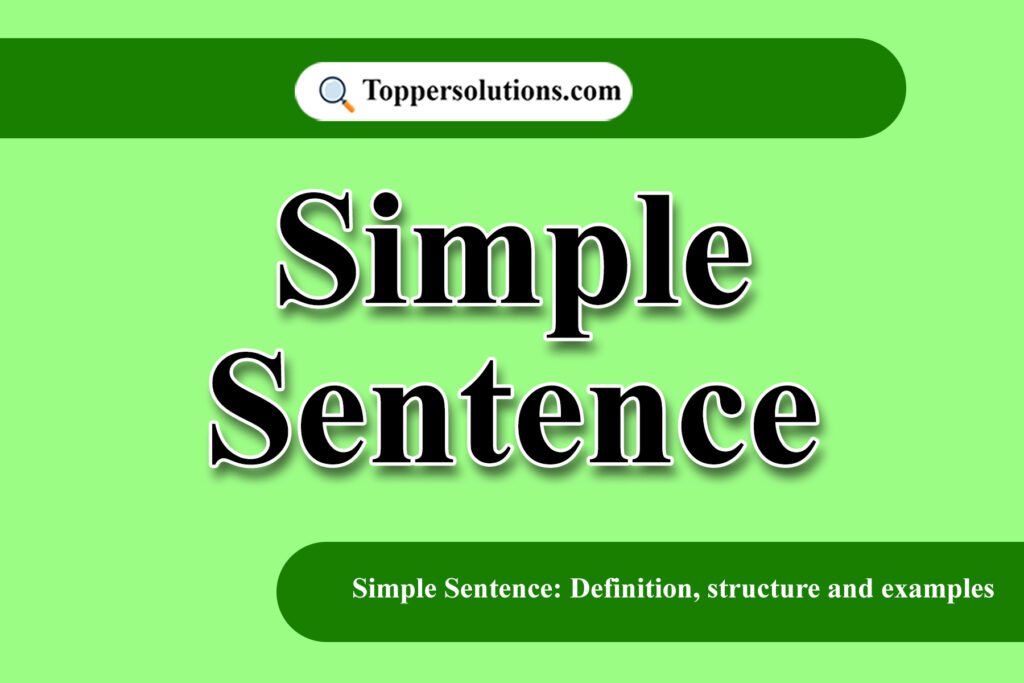 A Simple Sentence: Definition, structure and examples