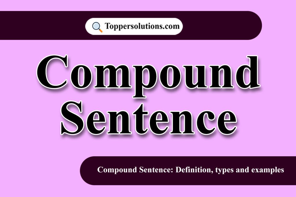 A compound sentence: Definition, types and examples